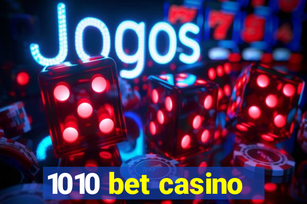 1010 bet casino